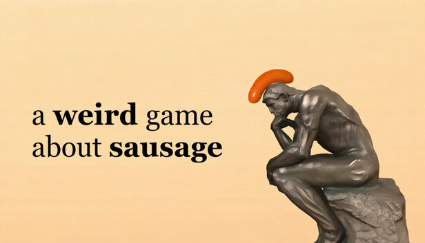 a weird game about sausage – weird game about sausage