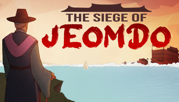 The Siege of Jeomdo – The Siege of Jeomdo